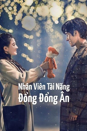 Xem phim Nhân Viên Tài Năng Đổng Đổng Ân